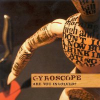 Gyroscope - Are You Involved?