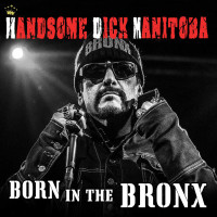 Handsome Dick Manitoba - Born in the Bronx (Cover Artwork)