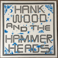 Hank Wood and The Hammerheads - Hank Wood and The Hammerheads