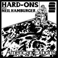 Hard-Ons with Neil Hamburger - American Exports [7-inch] (Cover Artwork)