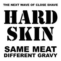 Hard Skin - Same Meat Different Gravy