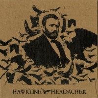 Hawkline / Headacher - Split [7-inch] (Cover Artwork)