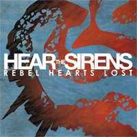 Hear the Sirens - Rebel Hearts Lost (Cover Artwork)