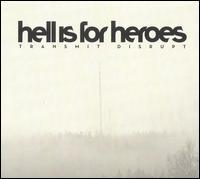 Hell Is For Heroes - Transmit Disrupt