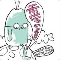 Hellogoodbye - Zombies! Aliens! Vampires! Dinosaurs!