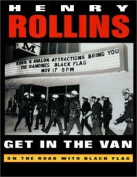 Henry Rollins - Get in the Van [book]