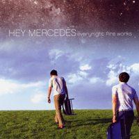 Hey Mercedes - Everynight Fire Works