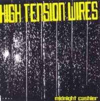 High Tension Wires - Midnight Cashier