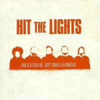 Hit the Lights - This Is a Stick-Up - Don't Make It a Murder