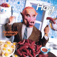 Hog - Nothing Sacred