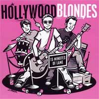 Hollywood Blondes - 15 Minutes of Lame (Cover Artwork)