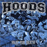Hoods - Pray For Death