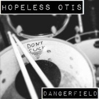 Hopeless Otis - Dangerfield (Cover Artwork)