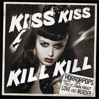 Horrorpops - Kiss Kiss, Kill Kill