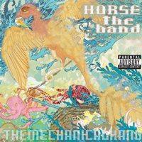 HORSE the Band - The Mechanical Hand