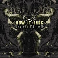 How It Ends - So It Shall Be (Cover Artwork)