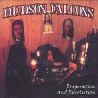 Hudson Falcons - Desperation and Revolution