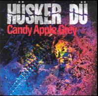 HÃ¼sker DÃ¼ - Candy Apple Grey