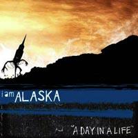I Am Alaska - A Day in a Life