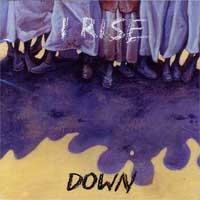 I Rise - Down