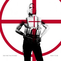 Iggy and The Stooges - Ready to Die (Cover Artwork)