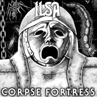 ILSA - Corpse Fortress (Cover Artwork)