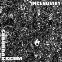 Incendiary / Suburban Scum - Split [7-inch] (Cover Artwork)
