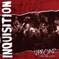 Inquisition - Uproar: Live and Loud! [CD/DVD] (Cover Artwork)