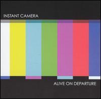 Instant Camera - Alive On Departure (Cover Artwork)
