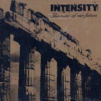 Intensity - The Ruins of our Future