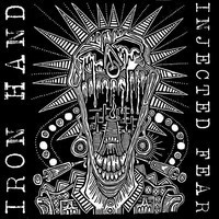 Iron Hand - Injected Fear (Cover Artwork)