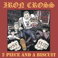 Iron Cross / Sab Grey and the Royal Americans - 2 Piece and a Biscuit (Cover Artwork)