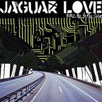 Jaguar Love - Take Me to the Sea