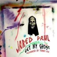 Jared Paul - Get My Ghost (Cover Artwork)