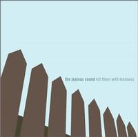 The Jealous Sound - Kill Them With Kindness (Cover Artwork)