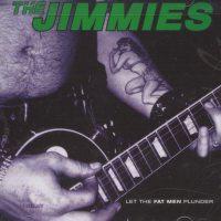 The Jimmies - Let The Fat Men Plunder