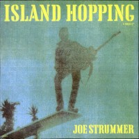 Joe Strummer - Island Hopping [12-inch]