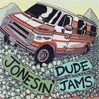 Jonesin' / Dude Jams - Split [7 inch] (Cover Artwork)