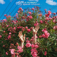 Julia Robert - Late Stage Dream  [EP] (Cover Artwork)