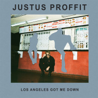 Justus Proffit - L.A.'s Got Me Down (Cover Artwork)