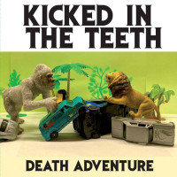 Kicked In The Teeth - Death Adventure [7-inch] (Cover Artwork)