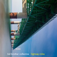 Kid Brother Collective - Highway Miles (Reissue) (Cover Artwork)