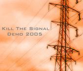 Kill The Signal - Demo 2005 (Cover Artwork)