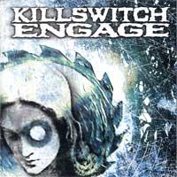 Killswitch Engage - Killswitch Engage [reissue]