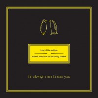 Kind of Like Spitting / Warren Franklin - Itâ€™s Always Nice to See You (Cover Artwork)
