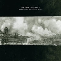 Kowloon Walled City - Gambling on the Richter Scale [12 inch]