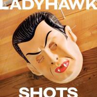 Ladyhawk - Shots