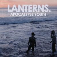 Lanterns - Apocalypse Youth (Cover Artwork)