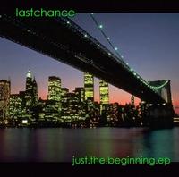 Last Chance - Just the Beginning EP