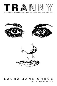 Laura Jane Grace - Tranny:  Confessions of Punk Rock's Most Infamous Anarchist Sellout [Book] (Cover Artwork)